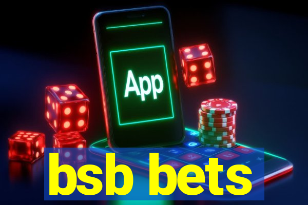 bsb bets